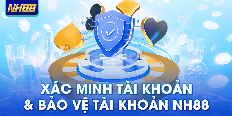 Xác minh và bảo vệ tài khoản
