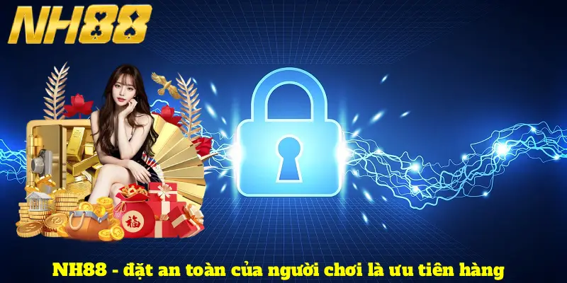 NH88 - đặt an toàn của người chơi là ưu tiên hàng đầu